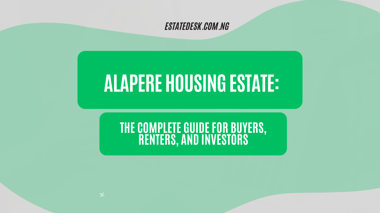 Alapere Housing Estate: The Complete Guide for Buyers, Renters, and Investors