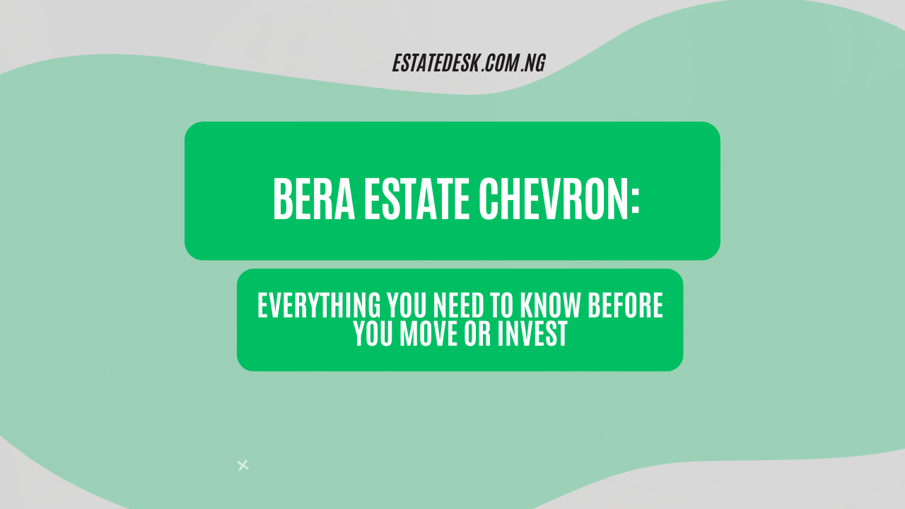 Bera Estate Chevron: Everything You Need to Know Before You Move or Invest