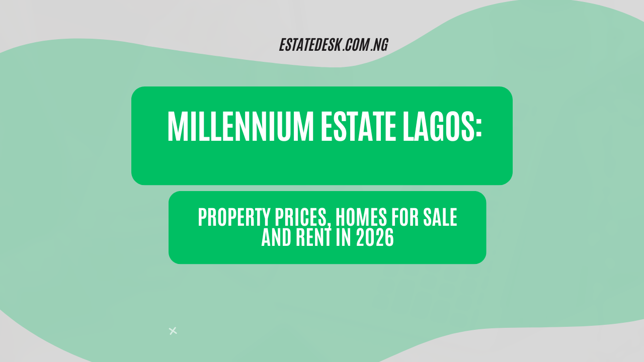 Millennium Estate Lagos: Property Prices, Homes for Sale and Rent in 2026